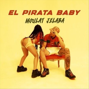 Moulat Jelaba (Explicit)