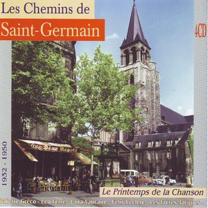 Les chemins de Saint Germain 1932-1950 (Le printemps de la chanson)