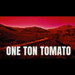 One Ton Tomato