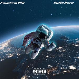 Outta Here (Faxe Thoughts 2) (Explicit)