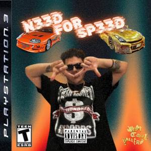 N33D FOR SP33D (Explicit)