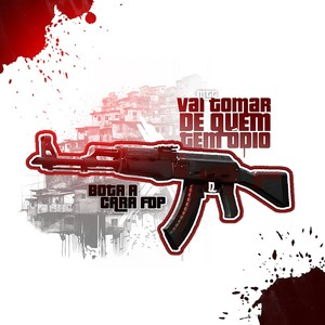 Vai Tomar de Quem Tem Ódio x Bota a Cara Fdp (MTG|Explicit)