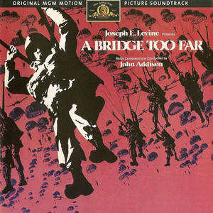 A Bridge Too Far March