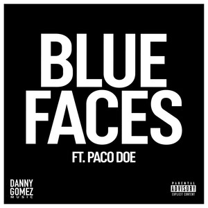 Blue Faces (Explicit)