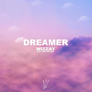 Dreamer(feat. Mike Watson)