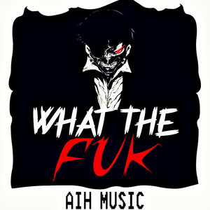 What the Fuk (Radio Edit) [Explicit]