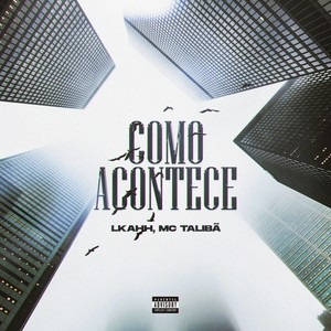 Como Acontece (Explicit)