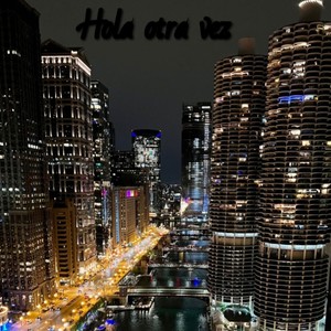 Hola Otra Vez