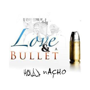 Love & A Bullet (feat. Danny Nacho & John F. Henny)
