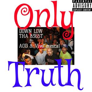 Only Truth (feat. Aod & Viva Mescal) (Explicit)