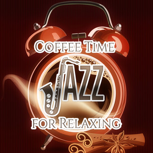 Coffee Time Jazz for Relaxing: Soft and Slow Lounge Jazz Music, Chili's Restaurant, Coffee Break, Lunch Time, Smooth Piano Bar, Guitar Tones - Rest & Total Relax