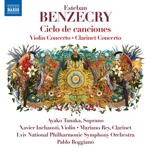 BENZECRY, E.: Ciclo de canciones / Violin Concerto / Clarinet Concerto (Ayako Tanaka, Inchausti, Rey, Lviv National Philharmonic, Boggiano)