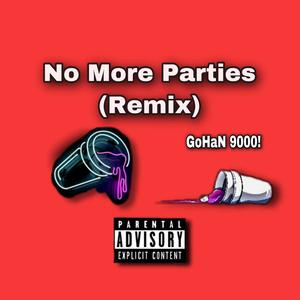 No More Parties (Remix|Explicit)