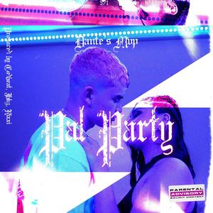 Pal Party (Explicit)