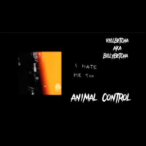 Animal Control (feat. BillyBetcha) [Explicit]