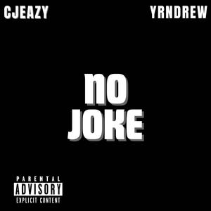 No Joke (feat. Yrndrew) [Explicit]