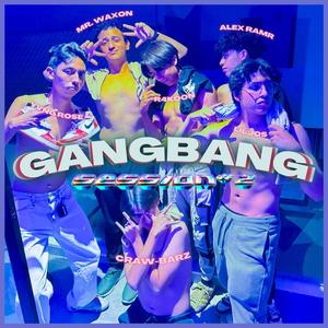 GangBang #2 (feat. R4KOON, Alex Ramr, ¥ung Rose, Mr.Waxon & Lil Jos) [Explicit]