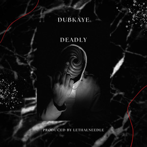 Deadly (Explicit)