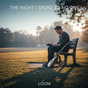 The Night I Spoke to No One