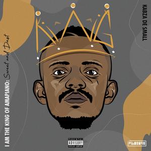 I Am The King Of Amapiano: Sweet & Dust (Explicit)
