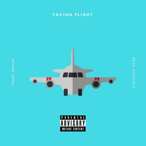 Taking Flight (Explicit)