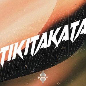 TIKITAKATA (Explicit)