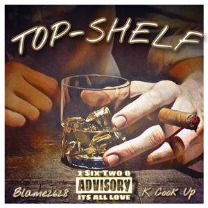 Top Shelf (feat. K Cook Up) [Explicit]