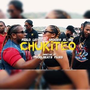 Chukiteo (feat. Argenis El Big)