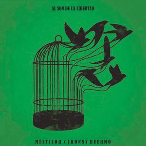 Al son de la libertad (feat. Jhonny Duermo) [Explicit]
