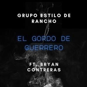 El Gordo De Guerrero (feat. Bryan Contreras)