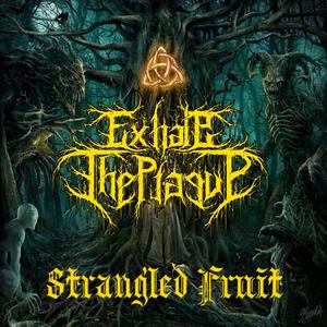 Strangled Fruit (feat. Disembodied Tyrant) [Explicit]