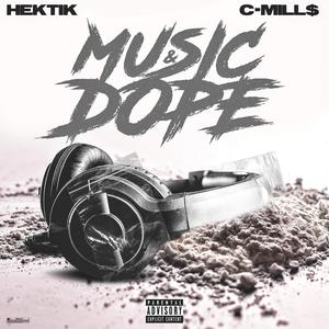 Music & Dope (feat. C-Mill$) (Explicit)
