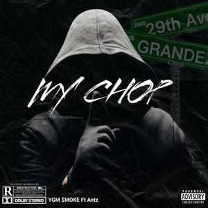 My Chop (feat. Antz) (Explicit)