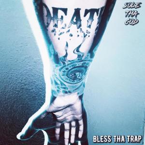 Bless Tha Trap (Explicit)