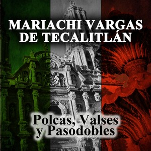 Polcas, Valses y Pasodobles