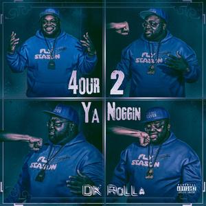 4our 2 Ya Noggin (Explicit)