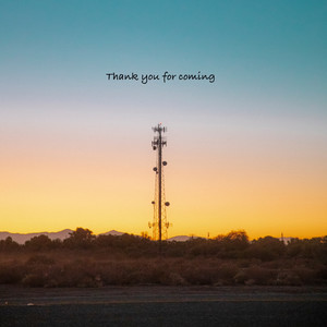 Thank You for Coming