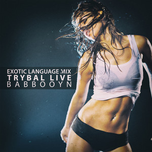 Trybal Live (Exotic Language Mix)