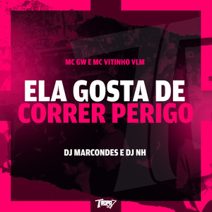 Ela gosta de correr perigo (Explicit)