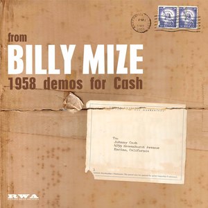 Billy Mize Sings Six 1958 Demos Written for Cash