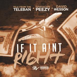 If It Ain't Right (feat. Peezy & David Wesson) [Explicit]