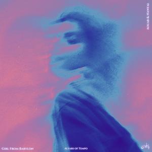 Girl from Babylon (feat. Nawfal) (Slowed + Reverb) (Explicit)