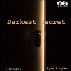 DARKEST SECRET (feat. Ryan Trayden) [Radio Edit] [Explicit]