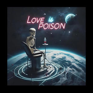 Love Is Poison (Explicit)