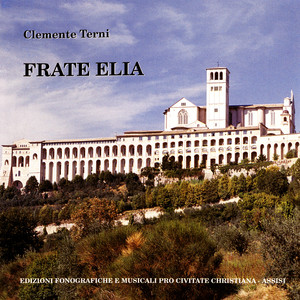 Frate Elia - Retablo musicale in dodici quadri per soli, coro, strumenti e percussioni