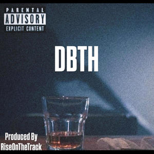 DBTH (feat. LayLo) (Explicit)