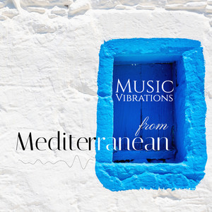 Music Vibrations from Mediterranean