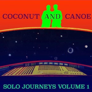 Coconut & Canoe (Solo Journeys Volume 1)