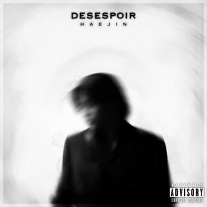 Désespoir (Explicit)