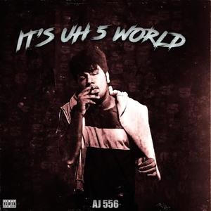 It's Uh 5 World (Explicit)